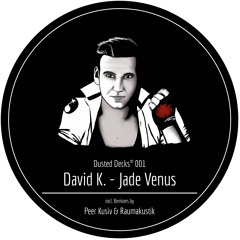 David K. - Jade Venus (Peer Kusiv Remix)