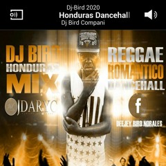 DJ BIRD-HONDURAS MIX. Dancehall, Reggae Romantico