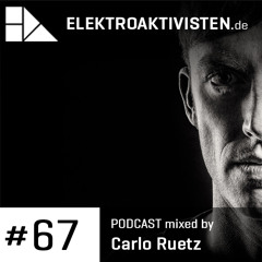 Carlo Ruetz | Up and Down | www.elektroaktivisten.de Podcast #67