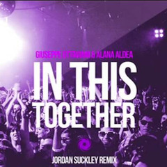 Giuseppe Ottaviani Ft Alana Aldea - In This Together (Jordan Suckley Remix)