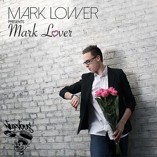 MARK LOWER presents "MARK LOVER"