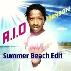 RIO - Shine On (Summer Beach Edit) - DJ Ardie
