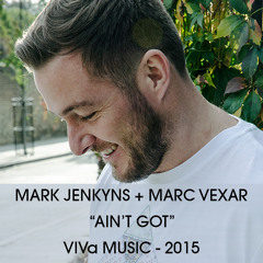 MARK JENKYNS+ MARC VEXAR - Ain't Got - SAMPLE