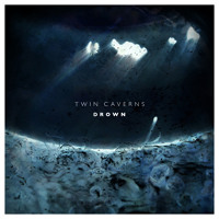 Twin Caverns - Drown