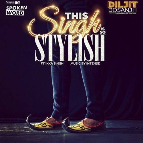 MTV Spoken Word |This Singh Is So Stylish | Diljit Dosanjh | Ikka
