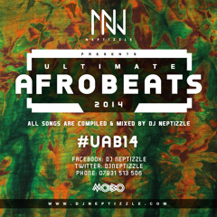 Ultimate Afrobeats 2014 #UAB14