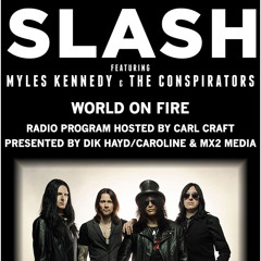 Slash World On Fire Radio Special