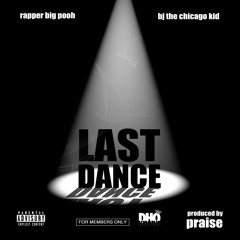 Rapper Big Pooh - Last Dance (feat. BJ The Chicago Kid)