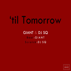 GIANT & DJ SQ - 'til Tomorrow
