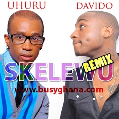 Skelewu (Remix) (Feat Uhuru)