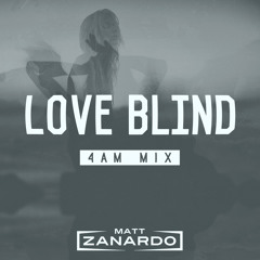 LOVE BLIND (Original '4AM' Mix) | Free Download!