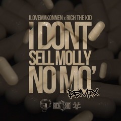 Rich The Kid x I Love Makonnen - I Don't Sell Molly No More (Remix)