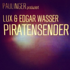PAULINGER / LUX / Edgar Wasser - Piratensender