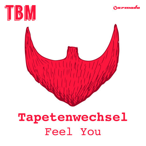 Tapetenwechsel - Feel You [The Bearded Man]