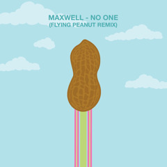 Maxwell - No One (Flying Peanut Remix)