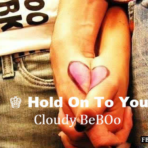 Hold On To You - C.B , young A.d