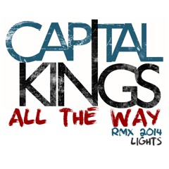 Capital King - All The Way ( LightsMusicGospel) Ok