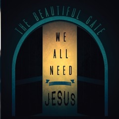 We All Need Jesus