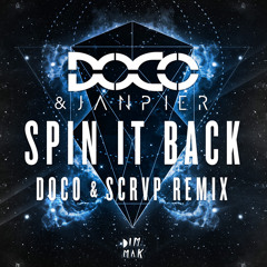 Spin It Back (DOCO & SCRVP VIP Remix) [Out NOW Dim Mak Records]
