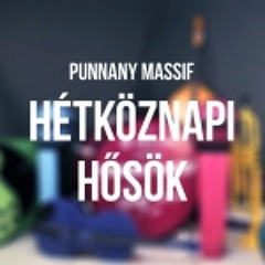 Punnany Massif - Hétköznapi Hősök (új dal)