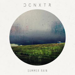 DCNXTR - SUMMER RAIN