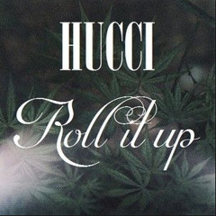 HUCCI - Roll it Up | DBear remix