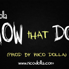 Rico Dolla - Know That Doe (new music 2014)