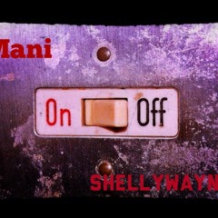 On (Mani x ShellyWayne)