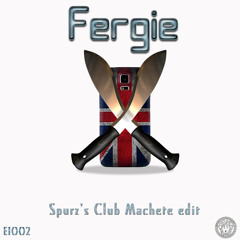 London Bridge (Spurz's Club Machete Edit)