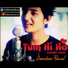 Tum Hi Ho - acoustic cover✯ Darshan Raval ✯