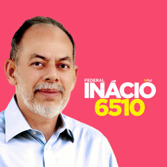 Jingle Ô Inácio Ô inácio deputado federal 6510