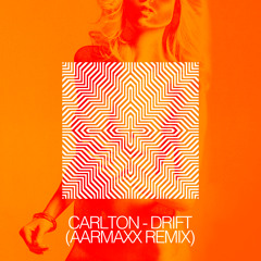 (Carlton) - Drift (AARMAXX Remix)