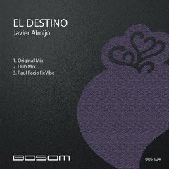 [BOS024] Javier Almijo - El Destino ( Dub Mix)