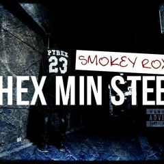 Smokey Rox - Chex Min Steez