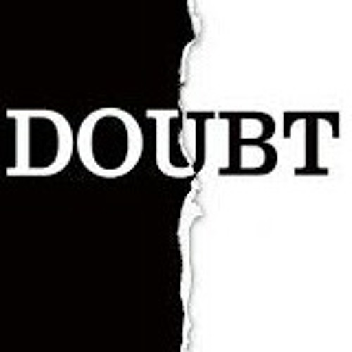 I m in doubt. I m in doubt