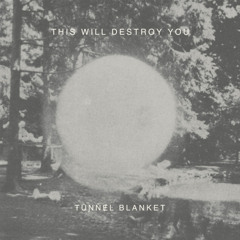 This Will Destroy You - Glass Realms