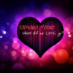 Where DId Our Love Go?