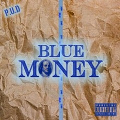 @King_Pud "Blue Money" (Mixed by @Dj1Hunnit)