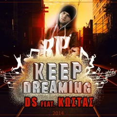 DS - Tz  Ft Kostas- KEEP DREAMING