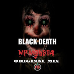 BLACK DEATH - Mr.monsta - (ORIGINAL MIX)