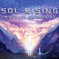 [PREMIERE] Sol Rising - Bird and Seed ft Zipporah [Mystical Awakening 9/23]
