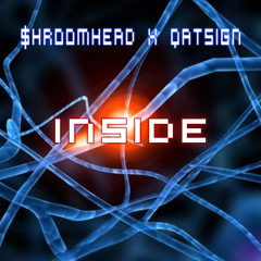 $HROOMHEAD x QATSIGN - INSIDE (PROD. JOHN MELLO)