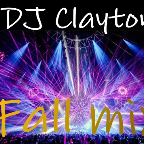 Fall mix - DJ Clayton   **FREE-DOWNLOAD**