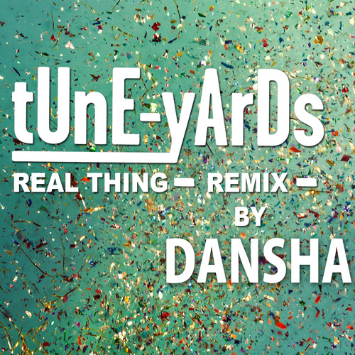 TUnE-YArDs - Real Thing (DANSHA ReMiX)