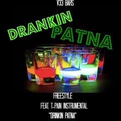 Drankin Patna Feat. T - Pain [Freestyle]