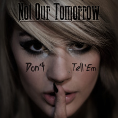Not Our Tomorrow - "Don't Tell 'Em" (Jeremih ft. YG Cover)
