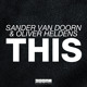 on Sander Van Doorn & Oliver Heldens - THIS (OUT NOW)