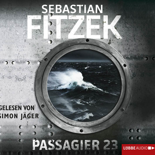 Stream Sebastian Fitzek - Passagier 23 by Lübbe Audio | Listen online for  free on SoundCloud