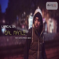 Gal Manle Feat. Lyrical 2A & Ustad Prince Abbas (free download)