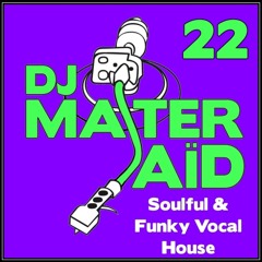 DJ Master Saïd's Soulful & Funky House Mix Volume 22